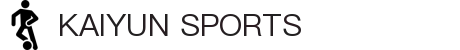 开云体育（全站）官网登录入口-Kaiyun Sports